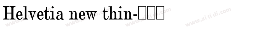 Helvetia new thin字体转换